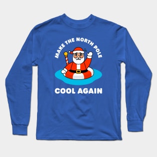 Make North Pole Cool Again - Cute Santa Claus - North Pole Pun Long Sleeve T-Shirt